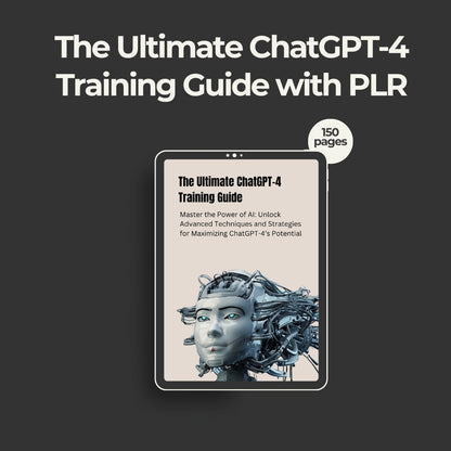 The Ultimate ChatGPT-4 Training Guide with PLR